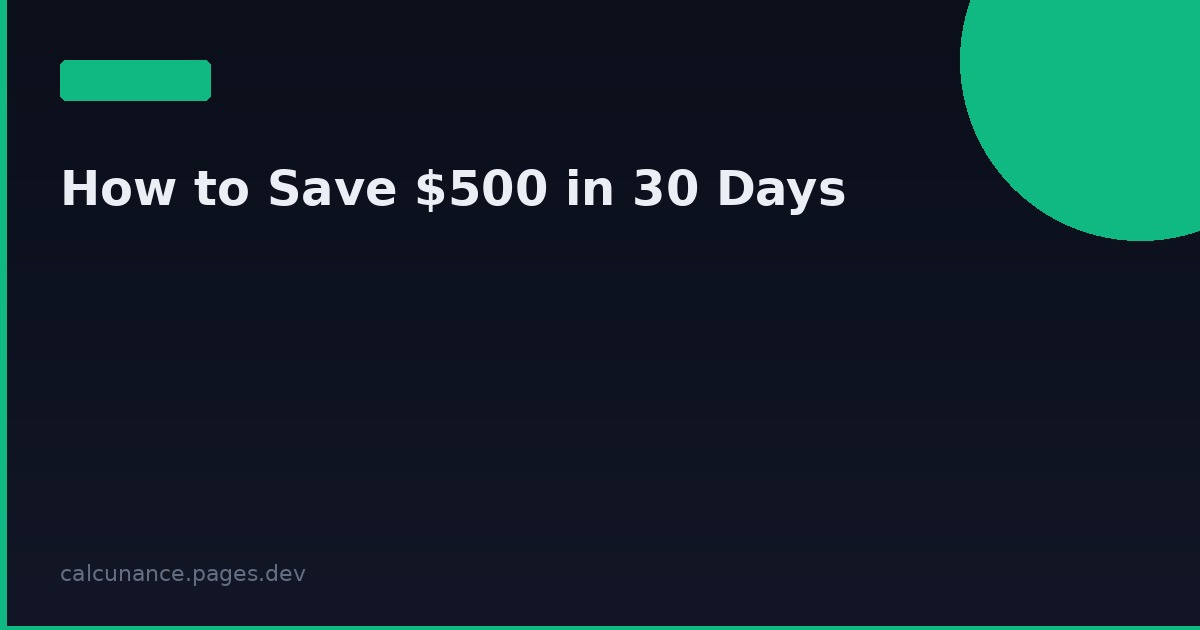 How to Save $500 in 30 Days (Realistic Plan)
