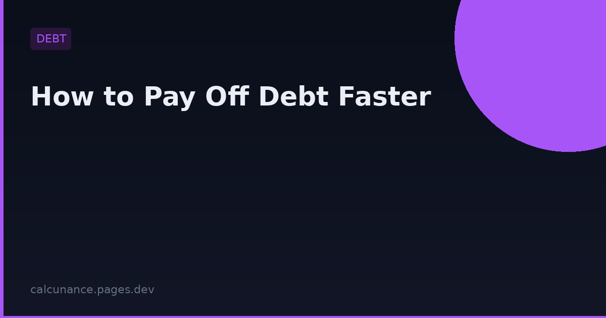 How to Pay Off Debt Faster: 8 Proven Strategies for 2026